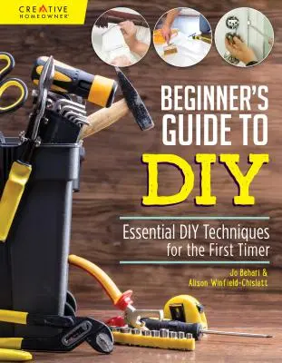 Príručka pre začiatočníkov v oblasti domácich prác a opráv: Základné techniky pre začiatočníkov - Beginner's Guide to DIY & Home Repair: Essential DIY Techniques for the First Timer