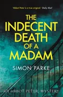 Neslušná smrť madam: Záhada opáta Petra - The Indecent Death of a Madam: An Abbot Peter Mystery