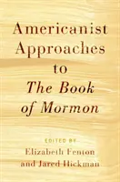 Amerikanistické prístupy ku Knihe Mormonovej - Americanist Approaches to the Book of Mormon