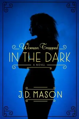 Žena uväznená v tme - The Woman Trapped in the Dark