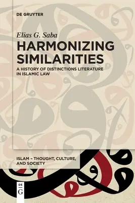 Harmonizujúce podobnosti: História rozlišovania literatúry v islamskom práve - Harmonizing Similarities: A History of Distinctions Literature in Islamic Law