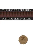Potreba nehýbať sa: básne - The Need to Hold Still: Poems