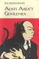 Tety nie sú džentlmenky - Aunts Aren't Gentlemen