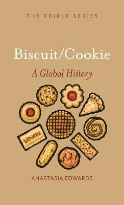 Sušienky a koláčiky: Sušienky a cukrovinky s praktickými cvičeniami pre 1. stupeň ZŠ a gymnázium - Biscuits and Cookies: A Global History