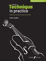 Husľová technika v praxi: Denné cvičenia na udržanie a zlepšenie husľovej techniky - Violin Technique in Practice: Daily Exercises to Maintain and Improve Violin Technique