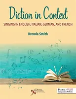 Dikcia v kontexte: Spievanie v angličtine, taliančine, nemčine a francúzštine - Diction in Context: Singing in English, Italian, German, and French