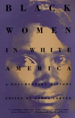 Čierne ženy v bielej Amerike: Dokumentárne dejiny - Black Women in White America: A Documentary History