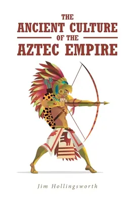 Staroveká kultúra Aztéckej ríše - The Ancient Culture of the Aztec Empire