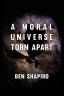 Roztrhnutý morálny vesmír - A Moral Universe Torn Apart