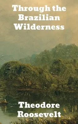 Brazílskou divočinou - Through the Brazilian Wilderness