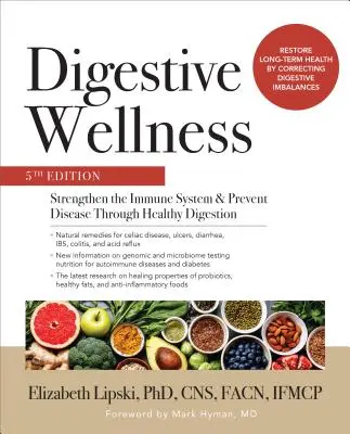 Tráviaci wellness: Posilniť imunitný systém a predchádzať chorobám prostredníctvom zdravého trávenia, piate vydanie - Digestive Wellness: Strengthen the Immune System and Prevent Disease Through Healthy Digestion, Fifth Edition