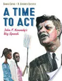 Čas konať, 1: Veľký prejav Johna F. Kennedyho - A Time to Act, 1: John F. Kennedy's Big Speech