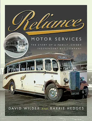 Reliance Motor Services: Príbeh rodinnej nezávislej autobusovej spoločnosti - Reliance Motor Services: The Story of a Family-Owned Independent Bus Company
