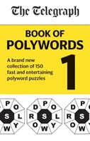 Telegraph Book of Polywords - Úplne nová zbierka 150 rýchlych a zábavných mnohoznačiek - Telegraph Book of Polywords - A brand new collection of 150 fast and entertaining polyword puzzles