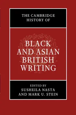 Cambridge History of Black and Asian British Writing (Cambridgeské dejiny čiernej a ázijskej britskej spisby) - The Cambridge History of Black and Asian British Writing