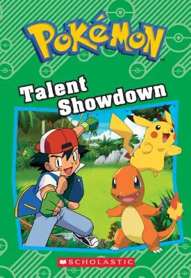 Talent Showdown (Pokmoni: Kniha kapitol) - Talent Showdown (Pokmon: Chapter Book)