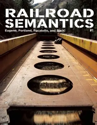 Železničná sémantika: Eugene, Portland, Pocatello a späť! - Railroad Semantics: Eugene, Portland, Pocatello, and Back!