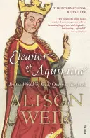 Eleonóra Akvitánska - Z Božieho hnevu anglická kráľovná - Eleanor Of Aquitaine - By the Wrath of God, Queen of England