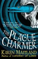Morový zaklínač - Strhujúci príbeh o temných motívoch, láske a prežití v čase moru - Plague Charmer - A gripping story of dark motives, love and survival in times of plague