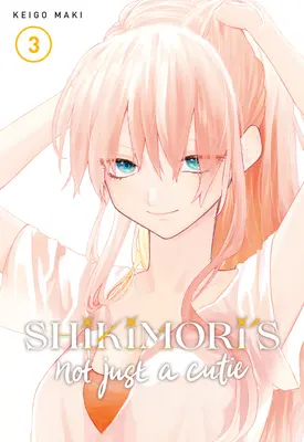 Šikimori nie je len krásavec 3 - Shikimori's Not Just a Cutie 3