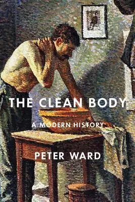 Čisté telo: Moderné dejiny - The Clean Body: A Modern History
