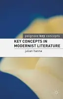 Kľúčové pojmy modernistickej literatúry - Key Concepts in Modernist Literature