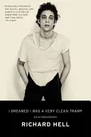 Snívalo sa mi, že som veľmi čistý tulák: Autobiografia - I Dreamed I Was a Very Clean Tramp: An Autobiography
