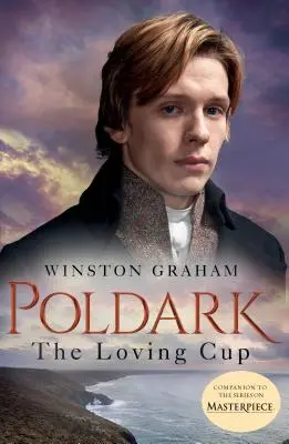 Láskavý pohár: Román z Cornwallu, 1813-1815 - The Loving Cup: A Novel of Cornwall, 1813-1815