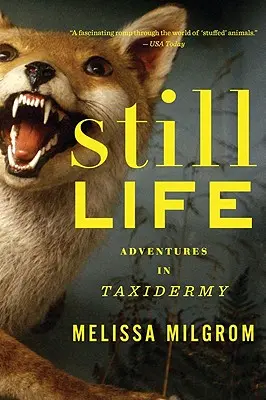 Zátišie: Zátišie: Dobrodružstvá taxidermie - Still Life: Adventures in Taxidermy