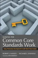 Aby spoločné základné štandardy fungovali: Využitie profesijného rozvoja na budovanie škôl svetovej úrovne - Making the Common Core Standards Work: Using Professional Development to Build World-Class Schools