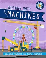 Detský inžinier: Práca so strojmi - Kid Engineer: Working with Machines