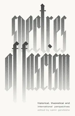 Prízraky fašizmu: Historické, teoretické a medzinárodné perspektívy - Spectres of Fascism: Historical, Theoretical and International Perspectives