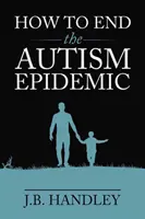 Ako ukončiť epidémiu autizmu - How to End the Autism Epidemic