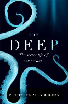 Hlbiny: Skryté zázraky našich oceánov a ako ich môžeme chrániť - The Deep: The Hidden Wonders of Our Oceans and How We Can Protect Them