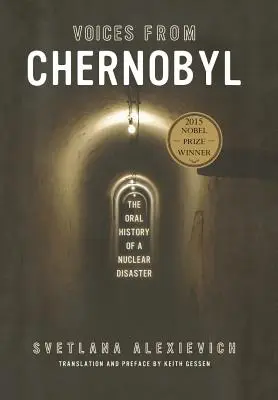 Hlasy z Černobyľu: Ústna história jadrovej katastrofy - Voices from Chernobyl: The Oral History of a Nuclear Disaster