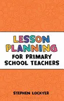 Plánovanie vyučovacích hodín pre učiteľov základných škôl - Lesson Planning for Primary School Teachers