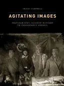 Rozrušujúce obrazy: Fotografia proti histórii na pôvodnej Sibíri - Agitating Images: Photography Against History in Indigenous Siberia