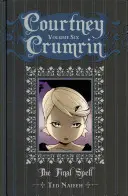 Courtney Crumrinová, zv. 6, 6: Posledné kúzlo - Courtney Crumrin Vol. 6, 6: The Final Spell