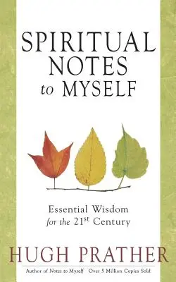 Duchovné poznámky k sebe samému: (Krátke duchovné meditácie a modlitby) - Spiritual Notes to Myself: Essential Wisdom for the 21st Century (Short Spiritual Meditations and Prayers)