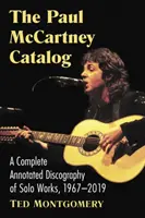 Katalóg Paula McCartneyho: Kompletná anotovaná diskografia sólových skladieb, 1967-2019 - The Paul McCartney Catalog: A Complete Annotated Discography of Solo Works, 1967-2019