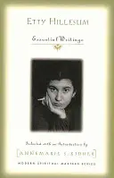Etty Hillesum: Základné spisy - Etty Hillesum: Essential Writings
