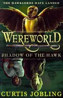 Wereworld: Stín jastraba (kniha 3) - Wereworld: Shadow of the Hawk (Book 3)