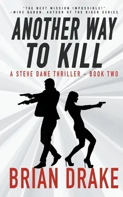 Iný spôsob zabíjania: A Steve Dane Thriller - Another Way To Kill: A Steve Dane Thriller