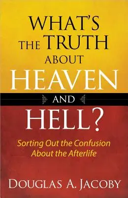 Aká je pravda o nebi a pekle - What's the Truth about Heaven and Hell