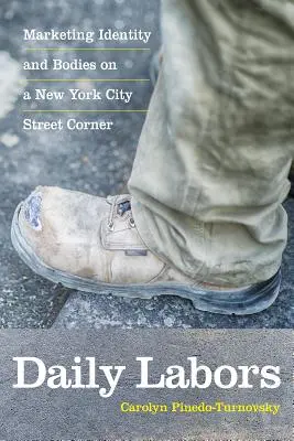 Denné práce: Marketingová identita a telá na rohu newyorskej ulice - Daily Labors: Marketing Identity and Bodies on a New York City Street Corner