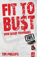 Fit to Bust - Ako veľké spoločnosti zlyhávajú - Fit to Bust - How Great Companies Fail
