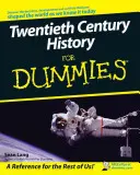 História dvadsiateho storočia pre hlupákov - Twentieth Century History For Dummies