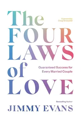 Štyri zákony lásky: Zákony práva: Zaručený úspech pre každý manželský pár - The Four Laws of Love: Guaranteed Success for Every Married Couple