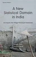 Nová štatistická oblasť v Indii: An Enquiry Into Village Panchayat Databases - A New Statistical Domain in India: An Enquiry Into Village Panchayat Databases
