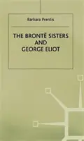 Sestry Bronteové a George Eliotová: Jednota odlišnosti - The Bronte Sisters and George Eliot: A Unity of Difference